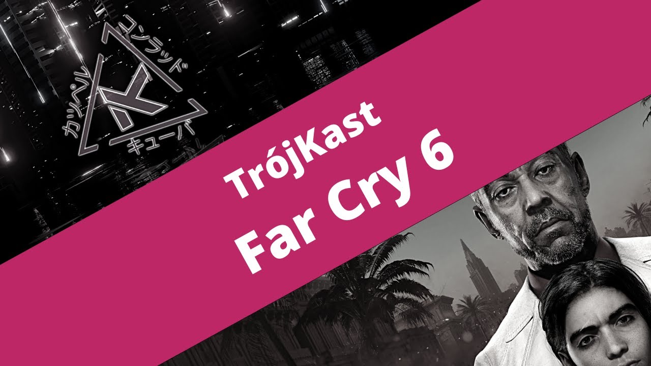 Far Cry 6 - recenzja [Tr&oacute;jKast]
