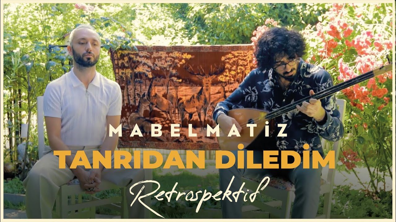 Mabel Matiz - Tanrıdan Diledim (Retrospektif)