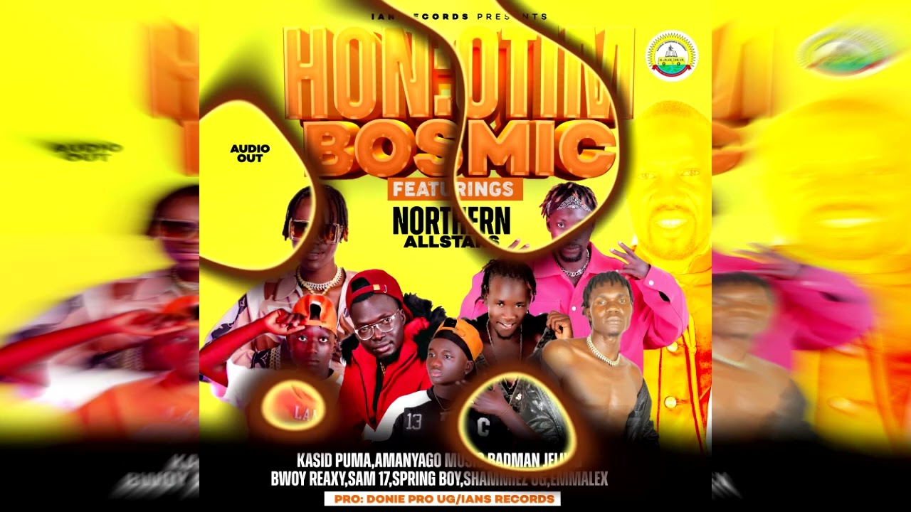 Hon Bosmic Otim ft All Stars(Sam17 Ug-Kasid Puma -Jelly G etc