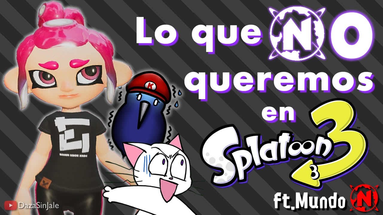Lo que NO queremos en Splatoon 3 ft. Mundo N