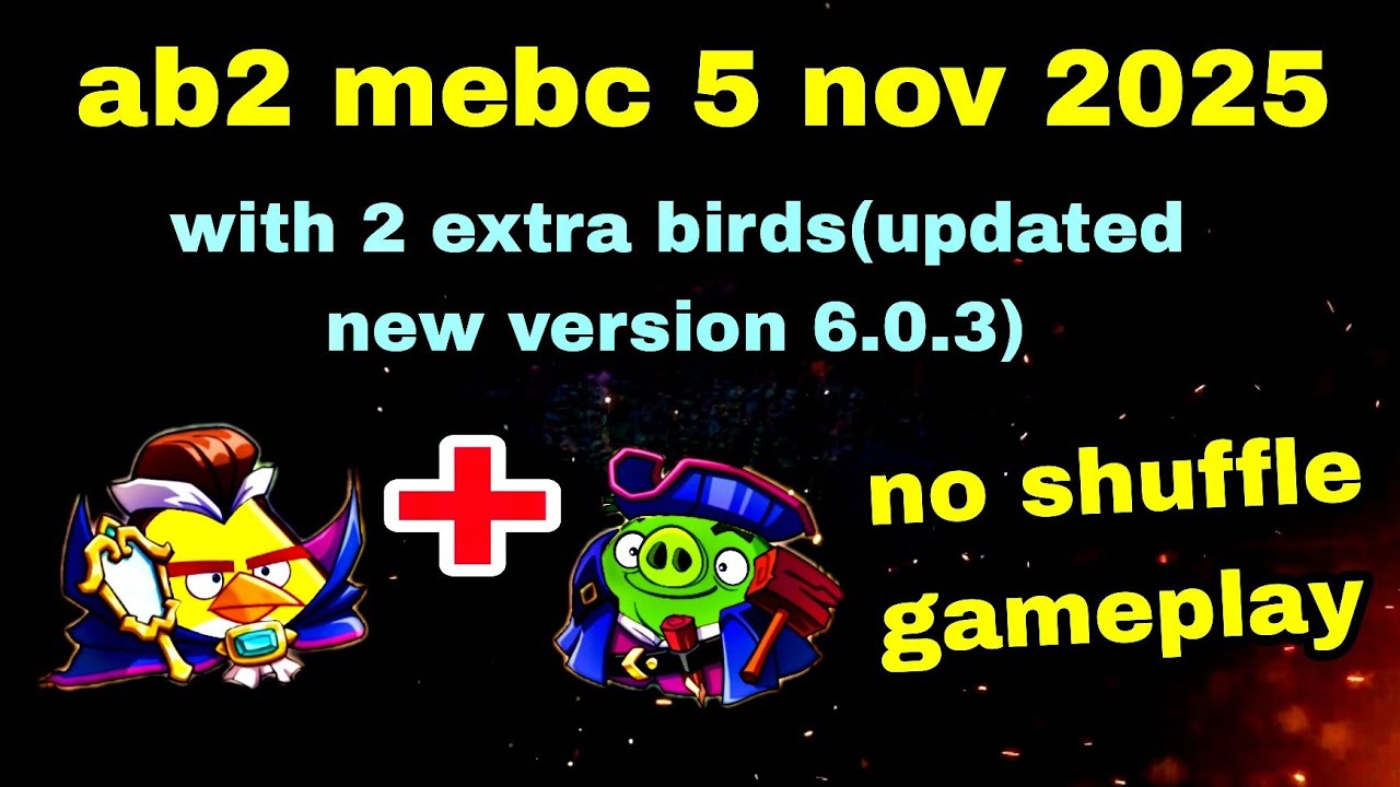 Angry birds 2 Mebc new updated version 5 nov 2025 with 2 extra birds chuck+leo#ab2 mebc today