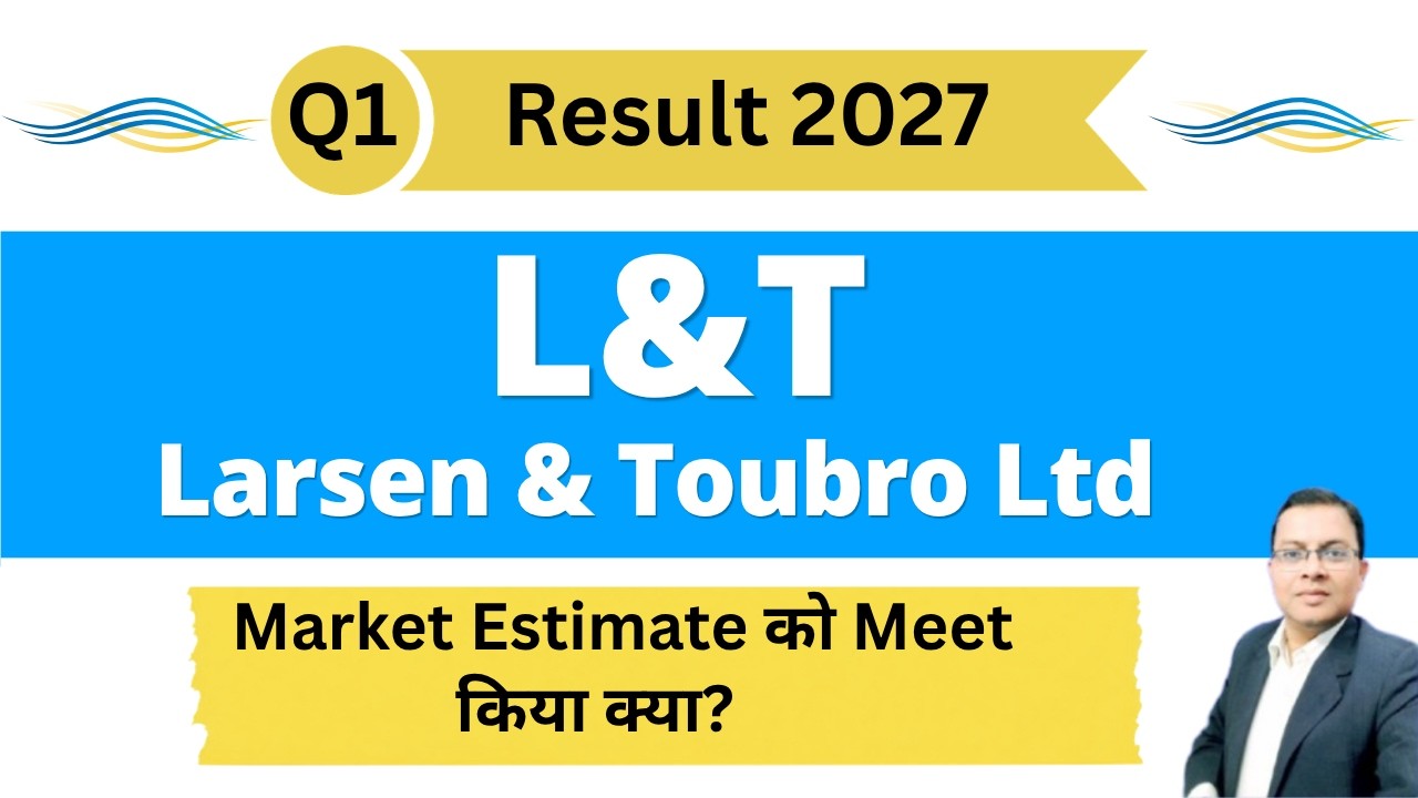 L&T Share Q1 Result 2027 I L&T Share Result today I Larsen & Toubro SHARE RESULT I LT Share news