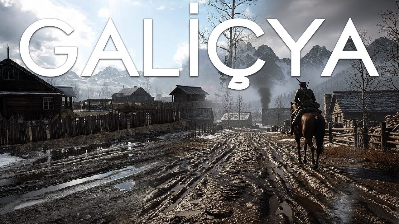 Galiçya'da Efsane Fetih! | Battlefield 1