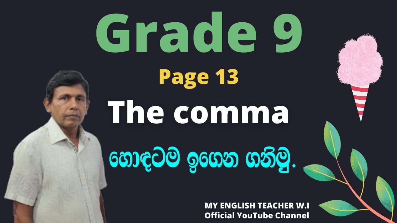 MY ENGLISH TEACHER W.I - Episode 181|Grade 9 English Text Book,The comma.Page 13.