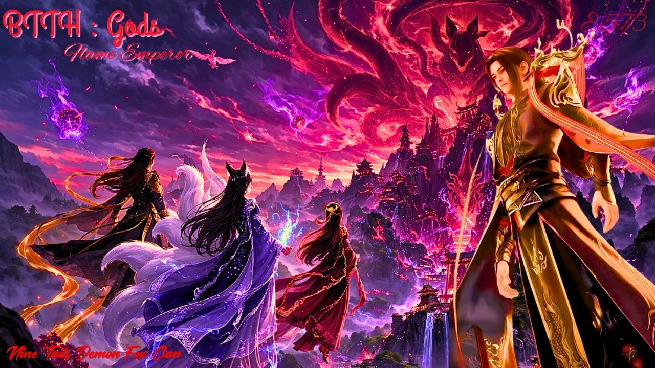Xiao Yan & Queen Medusa in Nine Tails Demon Fox Clan ( BTTH Gods Ep573 Hindi Explained)