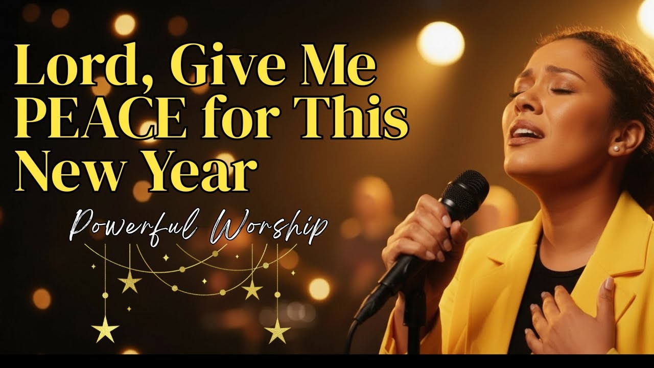 Lord, Give Me Peace for This New Year - Deep Surrender Worship for Healing 2026 - Powerful Worship