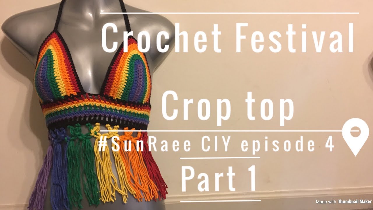 Crochet Rainbow Festival Top pt 1/2 | #SunRaee CIY episode 4 | I've missed you all!