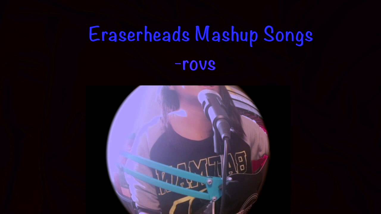 Eraserheads Mashup Songs - Rovs Romerosa