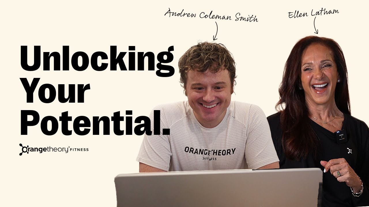 Unlocking Your Potential with Ellen Latham & @AndrewColeSmith | Orangetheory Fitness
