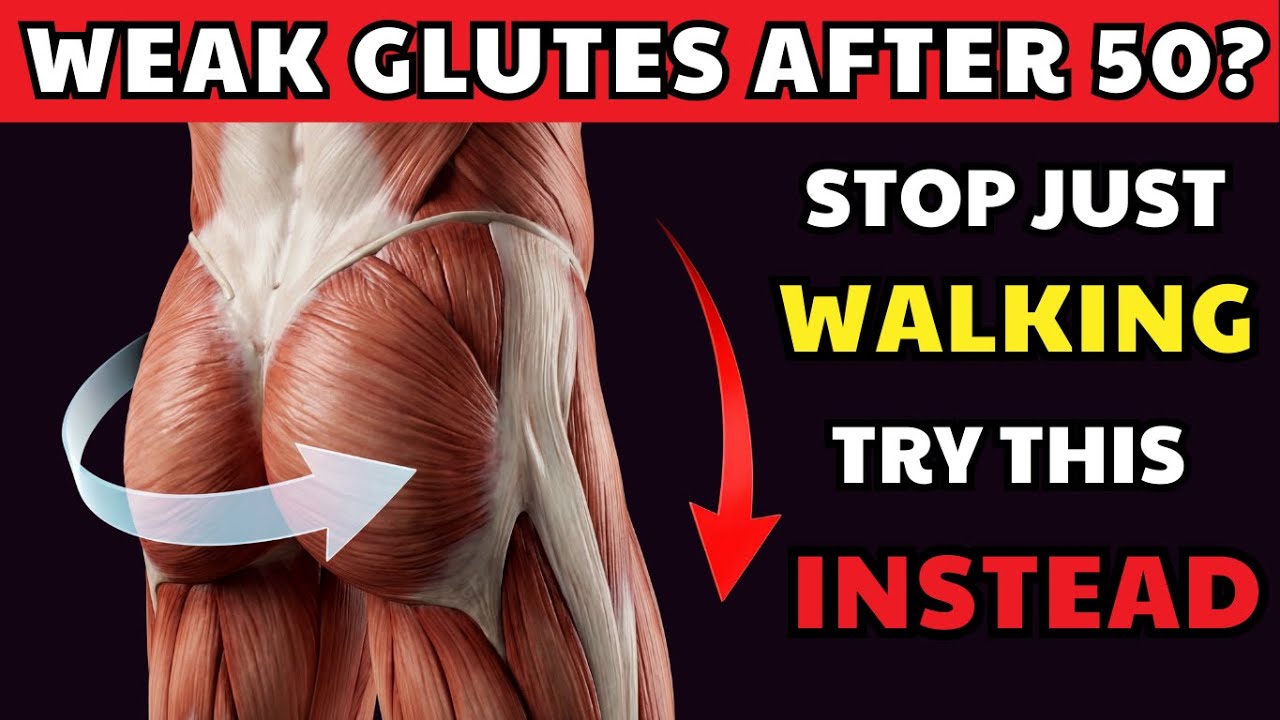 Weak Glutes After 50 Why Walking Alone Isn’t Enough (What To Do Instead)