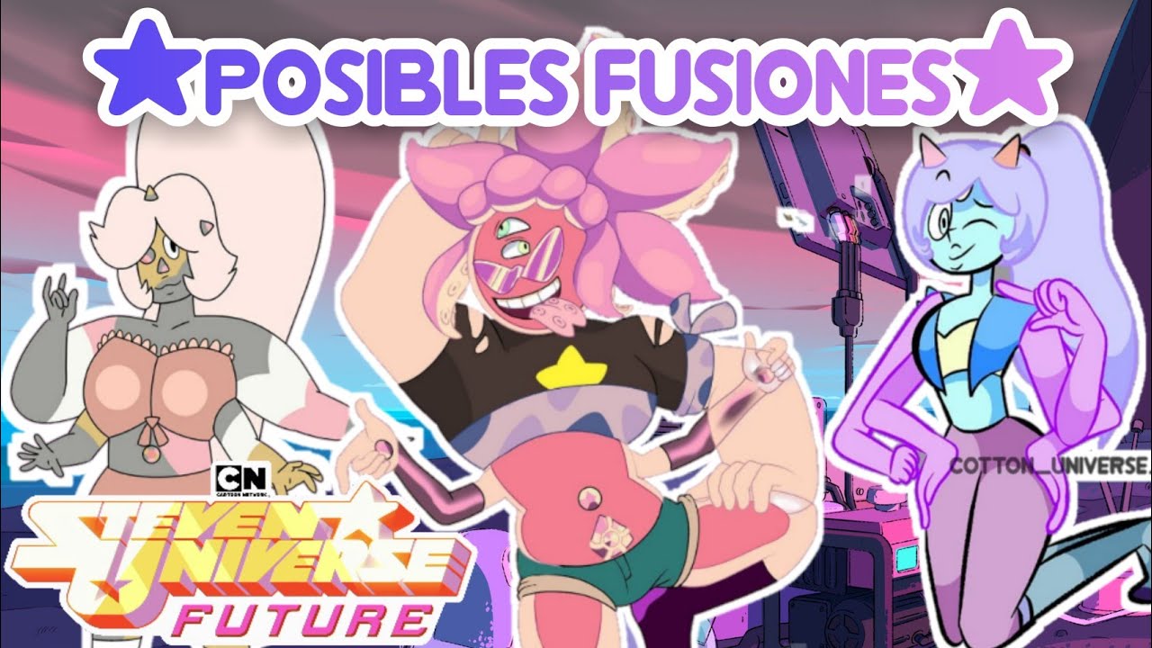 ★POSIBLES FUSIONES #2★ - Steven Universe: Futuro