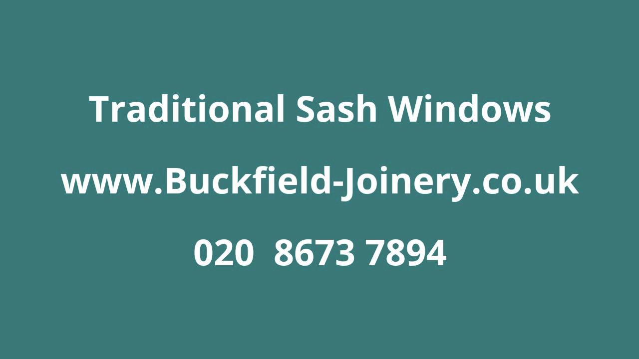 Traditional Sash Windows   -  Buckfield-Joinery      -   020 8673 7894