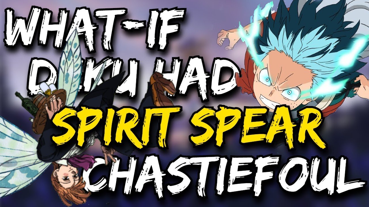 What if Deku had Spirit Spear Chastiefol Ft Shota aizawa (4K Special)