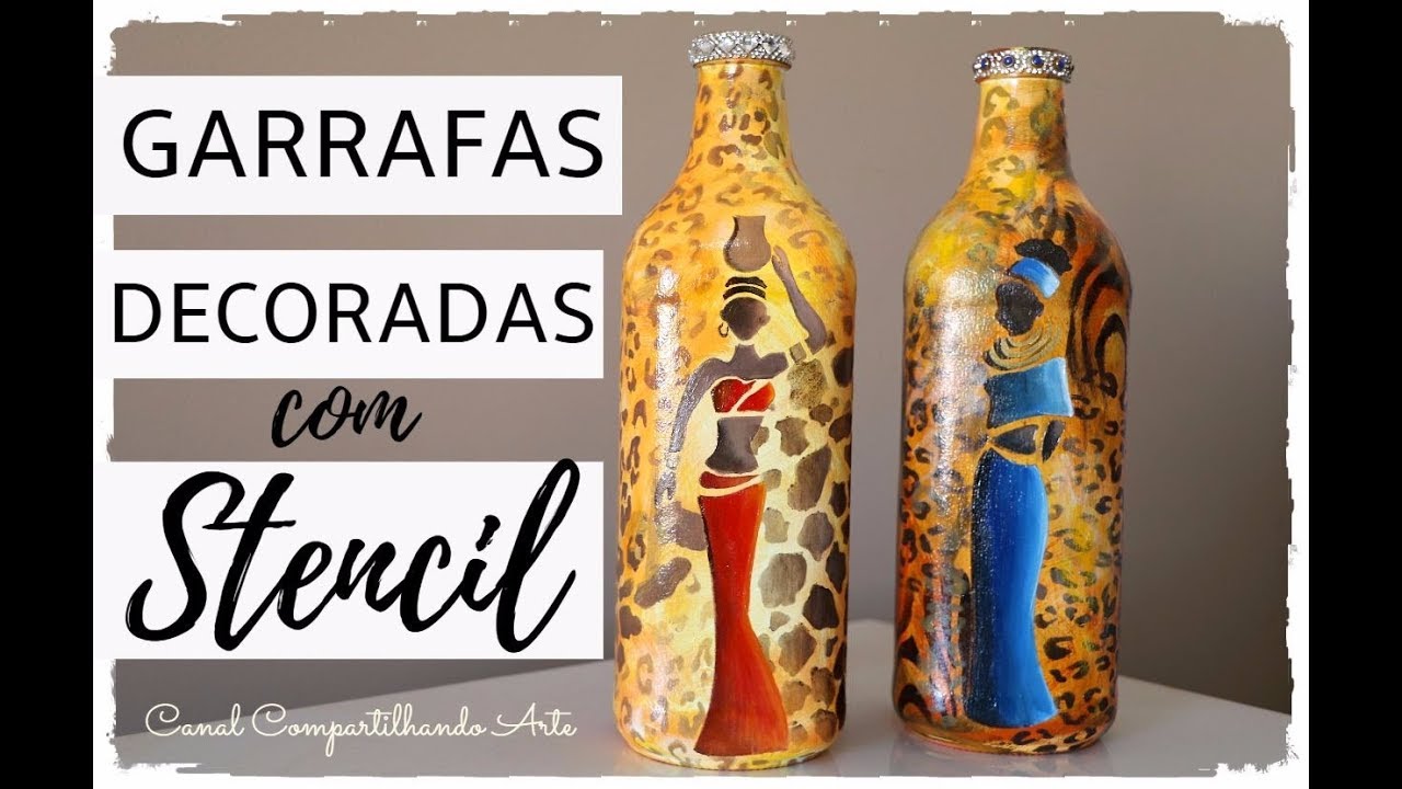 DIY GARRAFAS DECORADAS AFRICANAS USANDO STENCIL + Recebidos Opa Criando Arte
