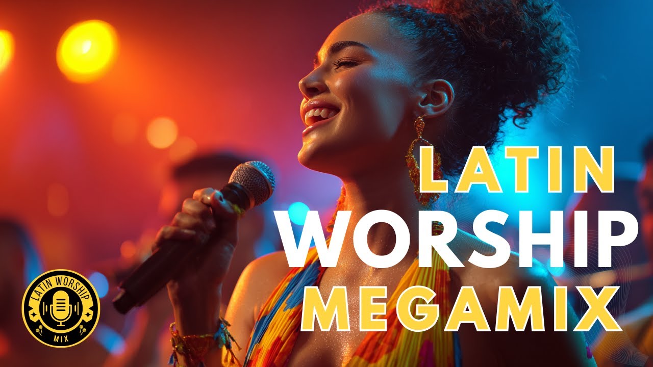 Latin Worship Mix 1