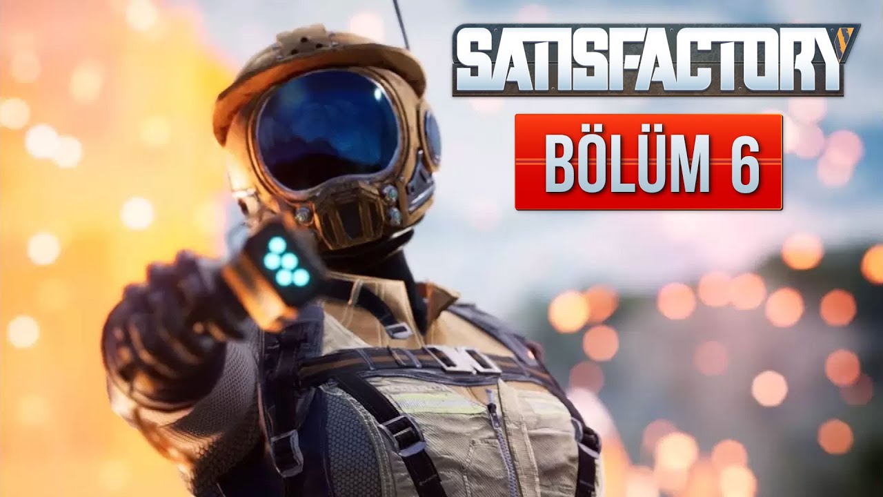 İŞLER ÇOK KARIŞIYOR! / ÜRETİM HATTINI YENİLEMEMİZ LAZIM! / SATISFACTORY #6