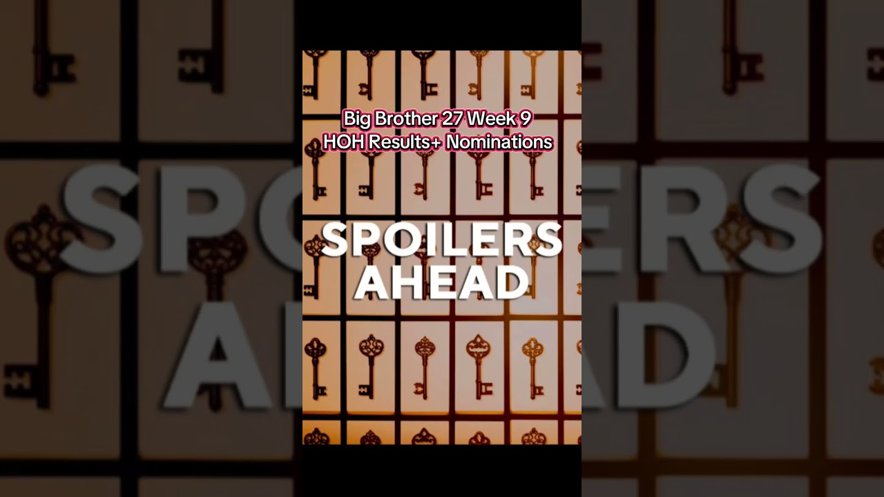 Big Brother 27 Week 9 HOH + Nominations Spoilers! #bb27