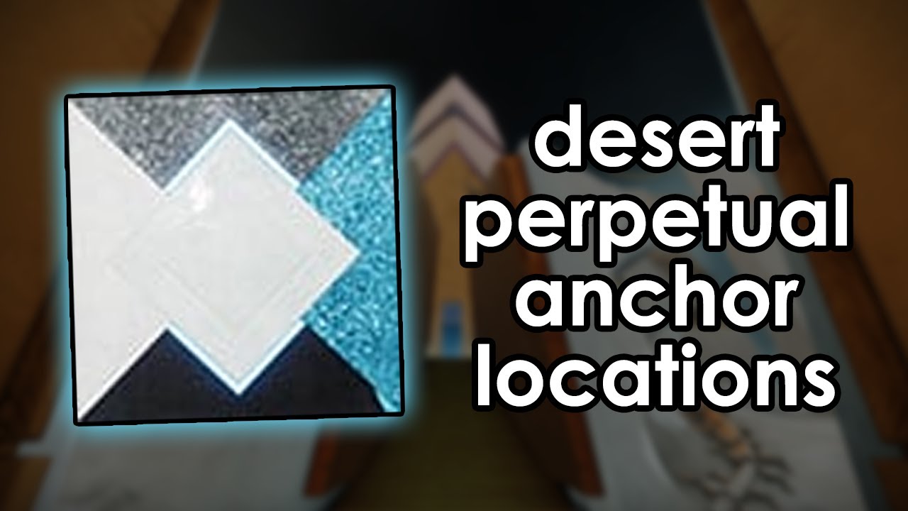 The Desert Perpetual raid anchor location guide (Envoy's Tog shader)