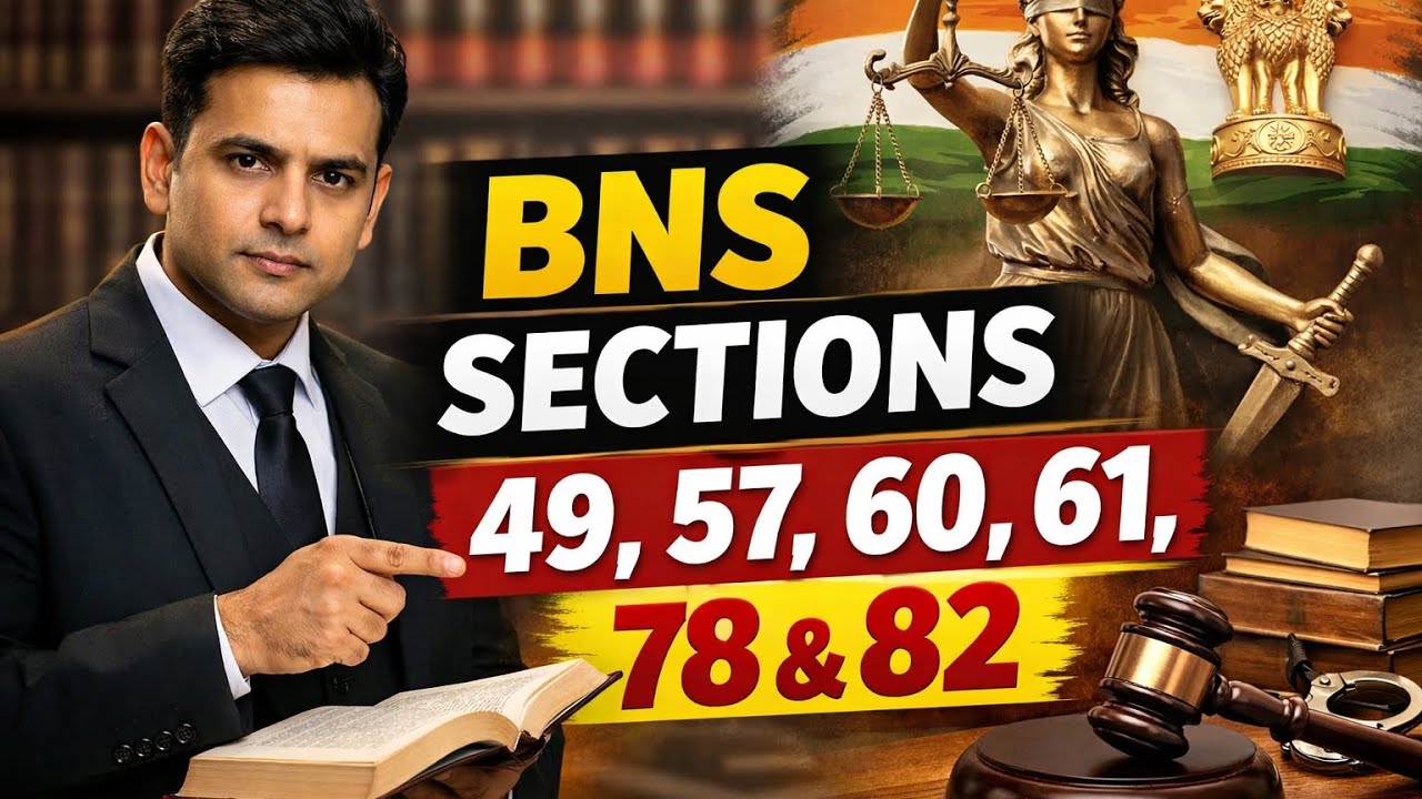 BNS धारा 49, 57, 60, 61, 78 और 82 | New Criminal Law Explained in Hindi