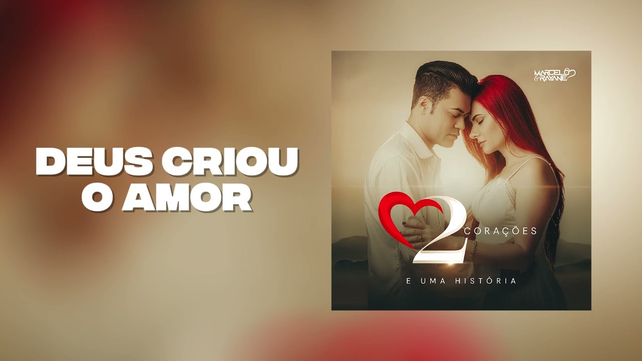 Marcelo e Rayane - DEUS CRIOU O AMOR