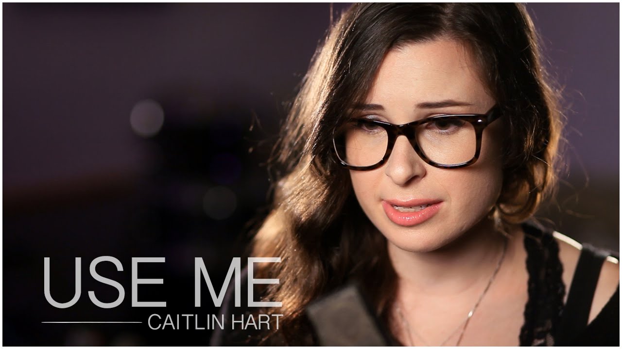 Caitlin Hart - Use Me (Unplugged Version)