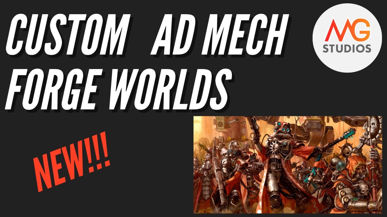 Adeptus Mechanicus Custom Forge Worlds Overview | Adeptus Mechanicus Tactica Ep2
