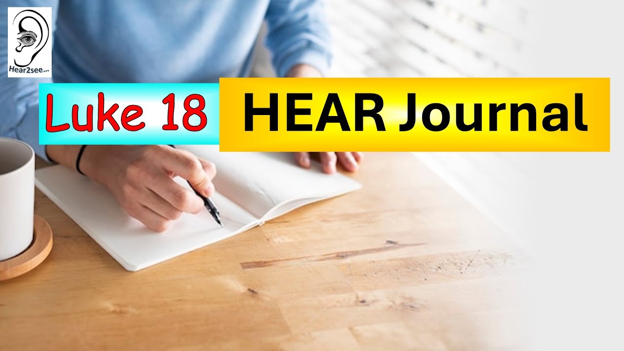 Luke 18 Bible Study | HEAR Journaling Method 