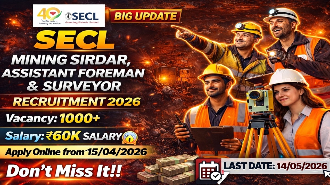 SECL Mining Sirdar, Assistant Foreman & Surveyor Recruitment 2026 | Eligibility, Apply Process