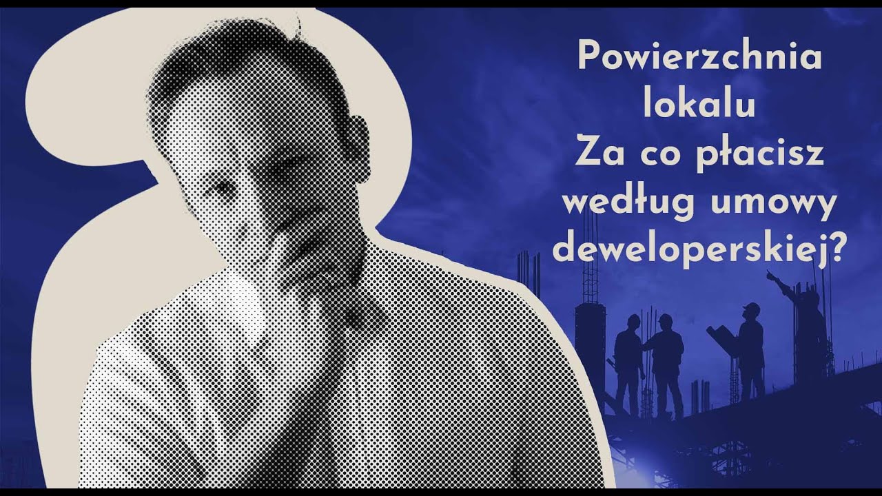 Powierzchnia lokalu - za co płacisz według umowy deweloperskiej? | PODCAST PRAWNIK BUDUJE | Odc. 4.