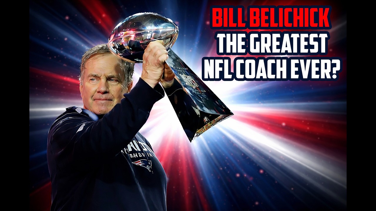 Bill Belichick Is (Probably) The Greatest NFL Coach Ever