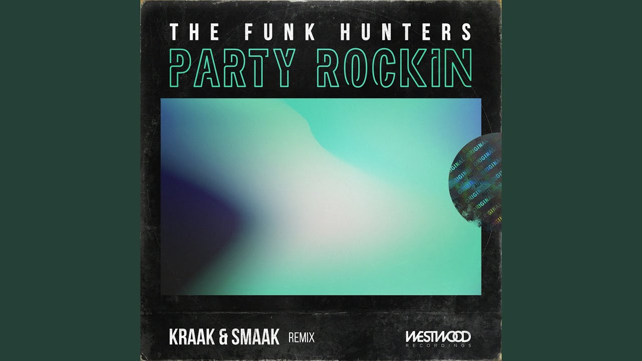 Party Rockin (Kraak & Smaak Remix)