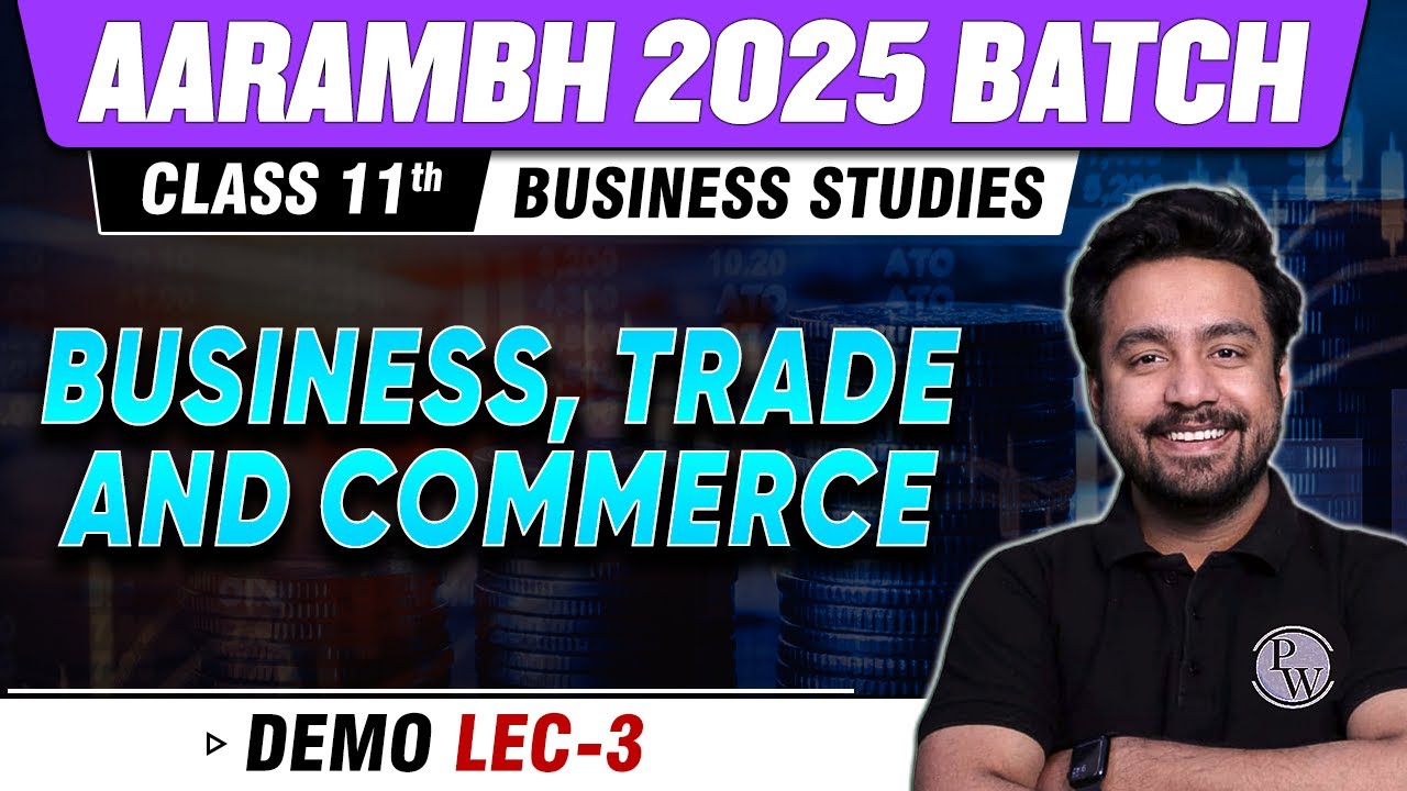 Business, Trade & Commerce | Business Studies | Class 11th Commerce
