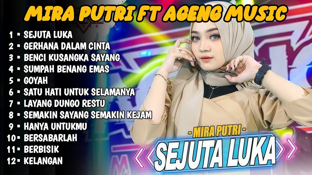 SEJUTA LUKA - MIRA PUTRI - MIRA PUTRI FT AGENG MUSIC || AGENG MUSIC FULL ALBUM 