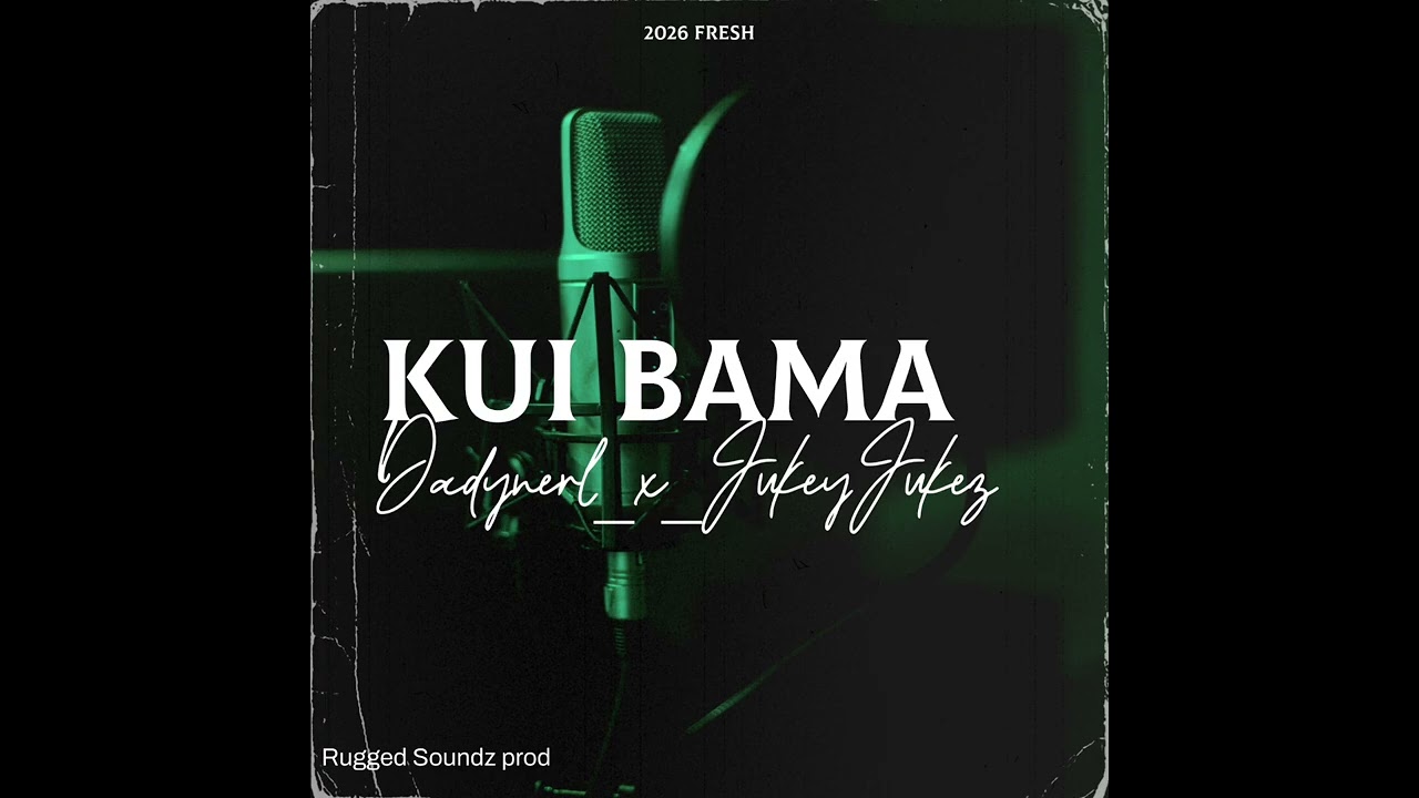  KUI BAMA DADYNERL_X_JUKEY JUKEZ   2026 png latest music 🎶  PNG LOCAL MUSIC