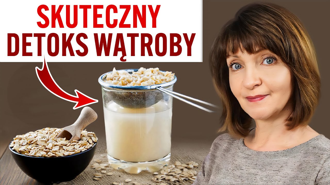 🍀Sprawdzony Przepis - DETOKS WĄTROBY owsem. OWIES - przepis na dwuetapowe oczyszczanie