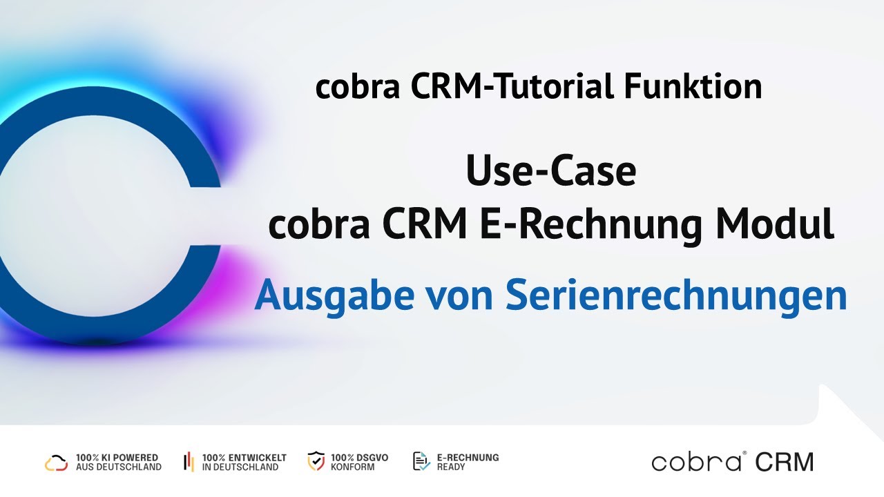E-Rechnung mit dem cobra CRM | Tutorial Serienrechnung 🚀