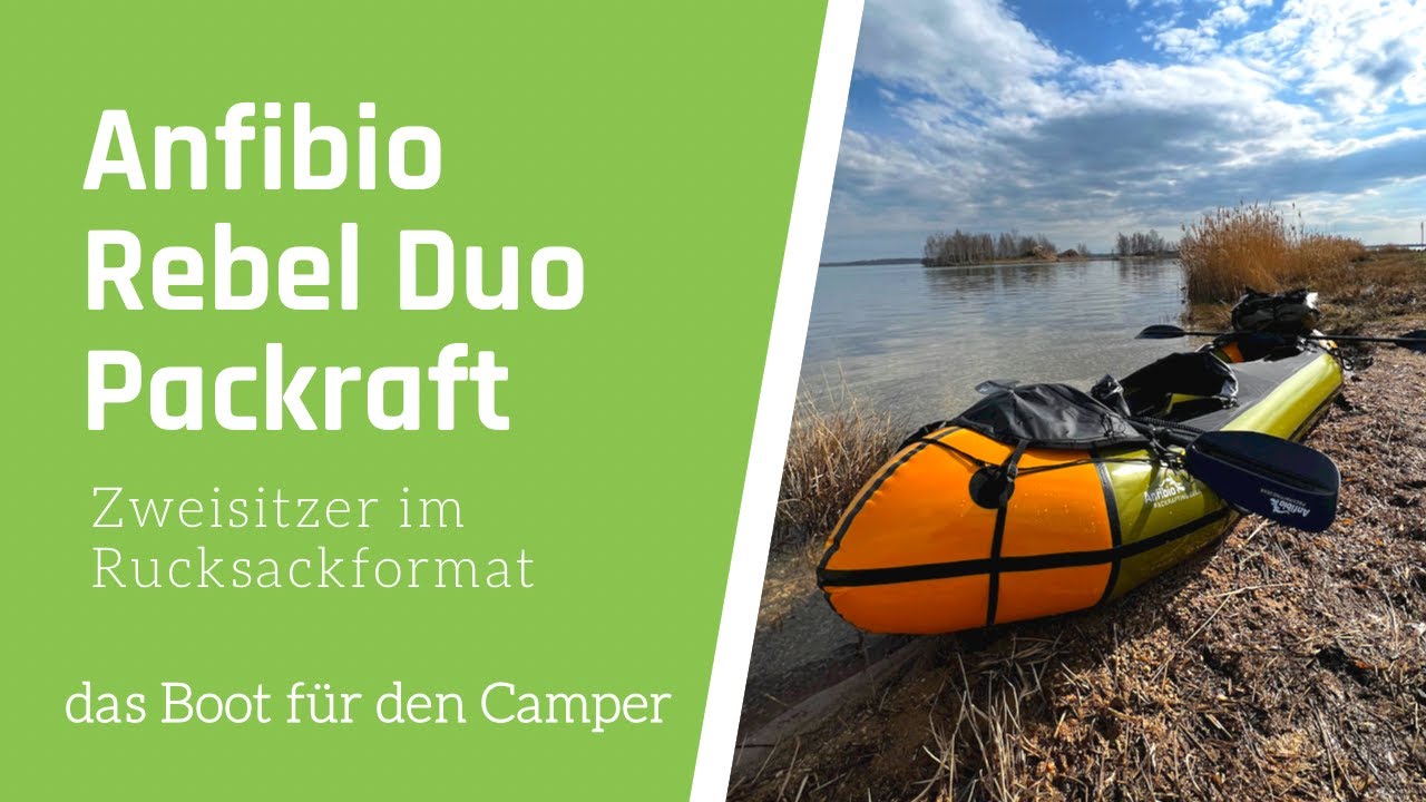Anfibio Rebel Duo Packraft - beste Alternative zum SUP?