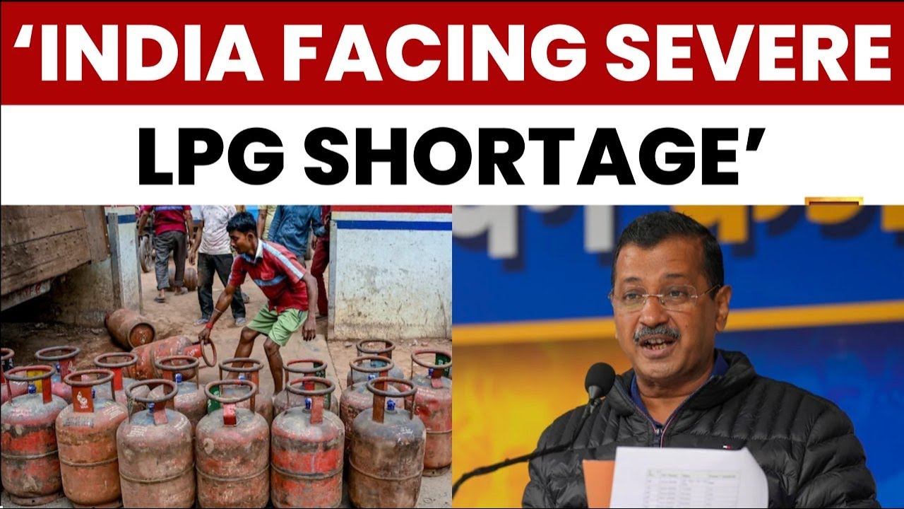 LPG Shortage: Kejriwal Attacks Centre Over Oil Crisis, Alleges US Blackmailing PM Modi | India Today