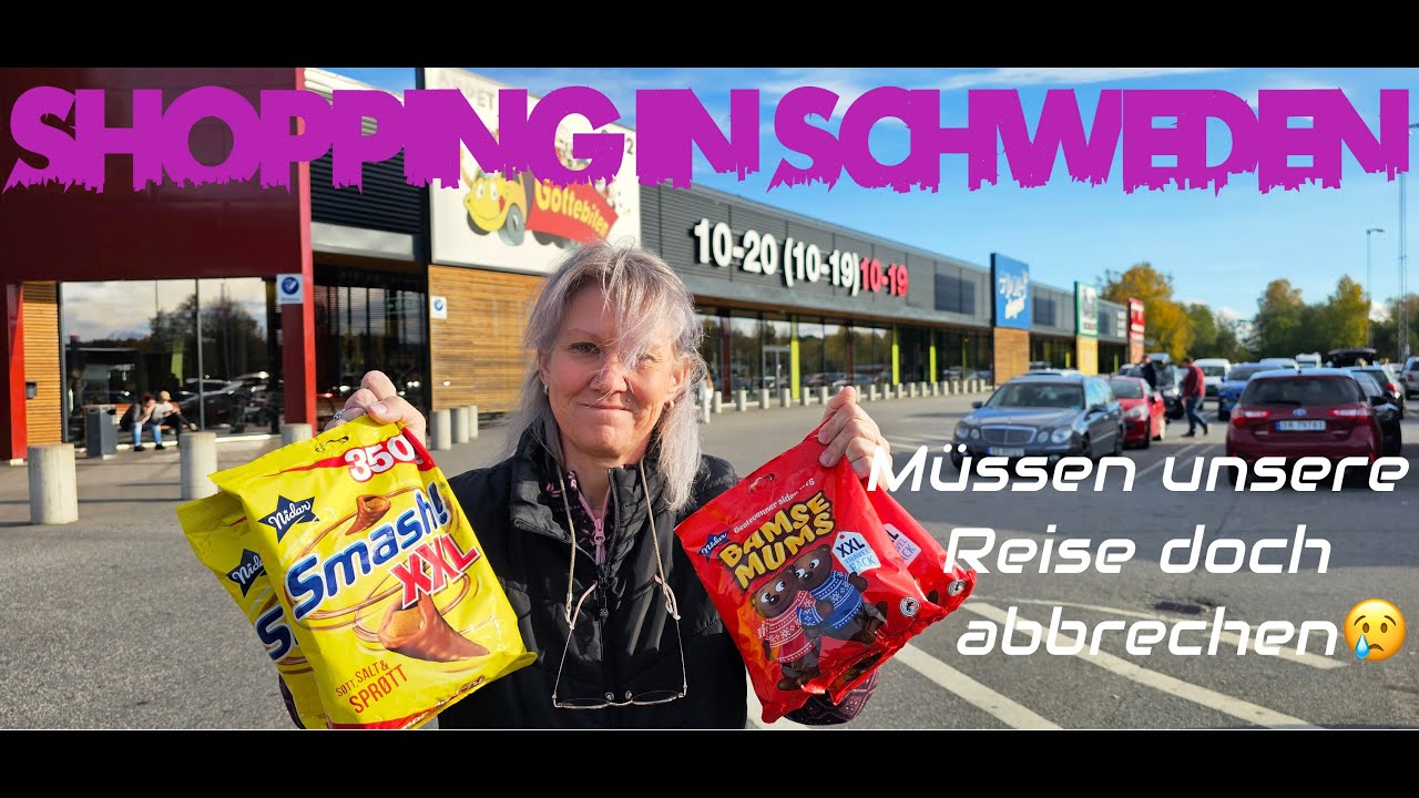 Wir gehen in Schweden einkaufen und müssen doch unsere Reise abbrechen!