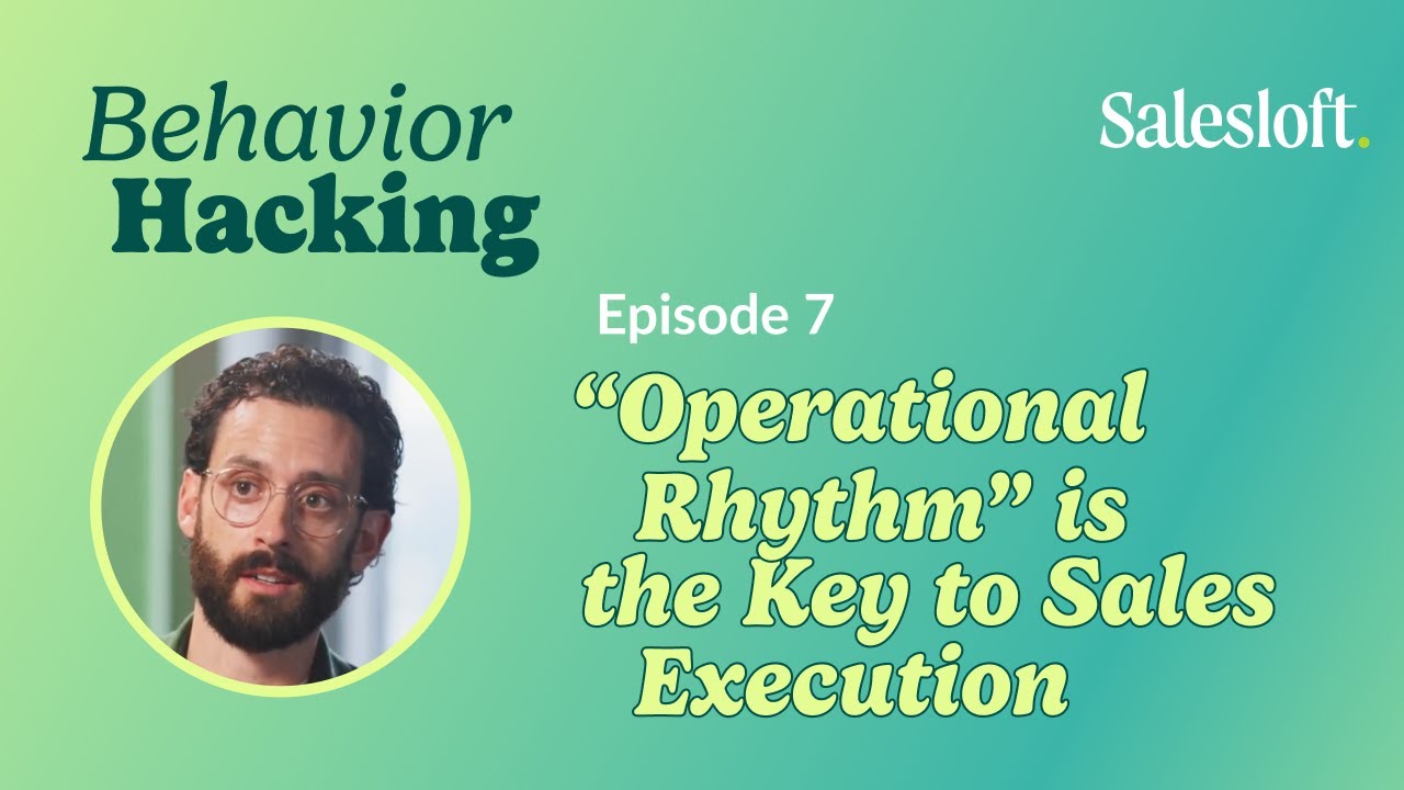&ldquo;Operational rhythm&rdquo; is the key to sales execution | Ep 7