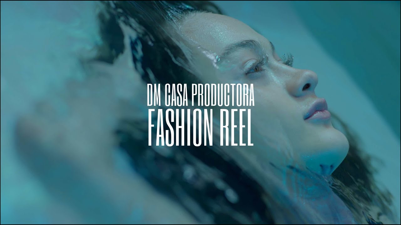 Reel Fashion / DM Casa productora