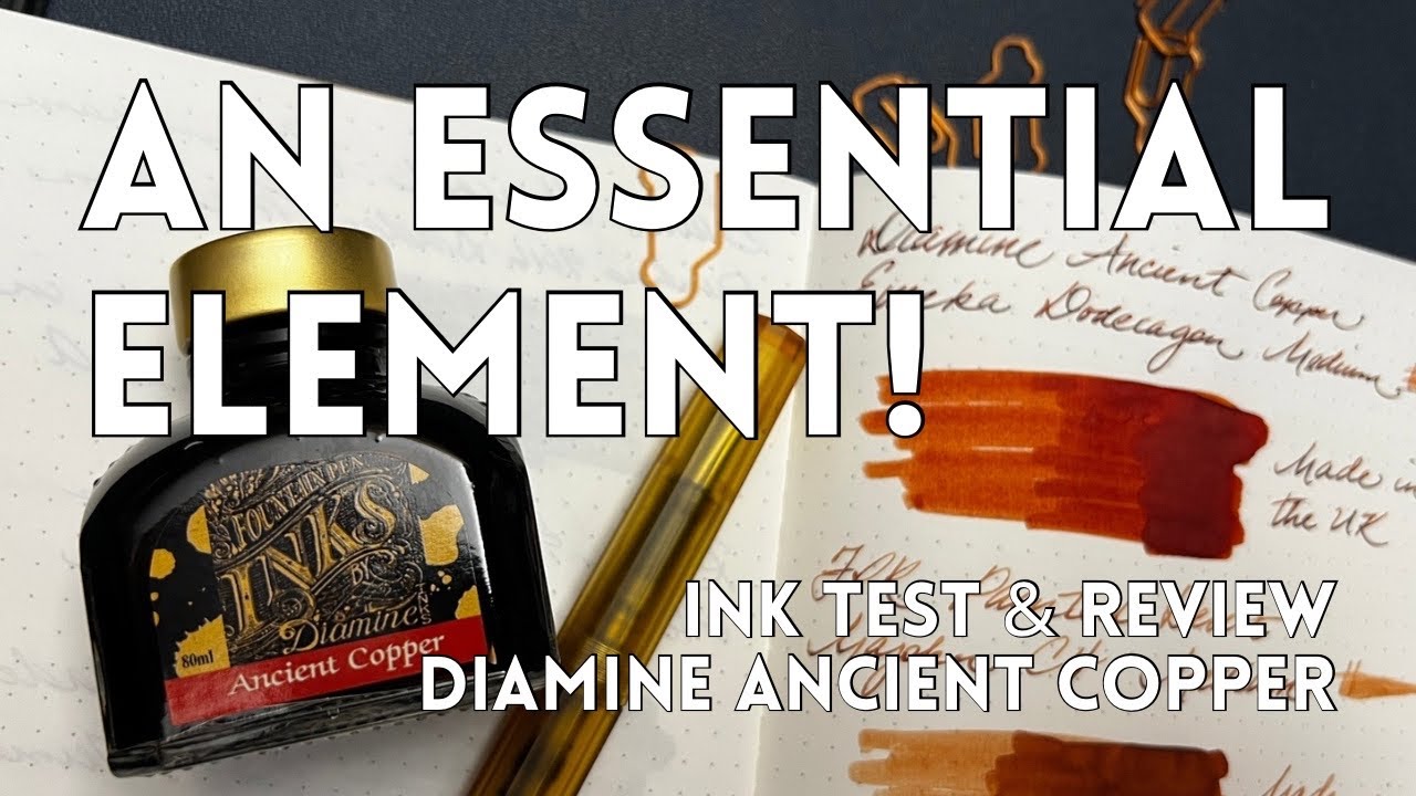 An Essential Element! • Diamine Ancient Copper • Ink Test