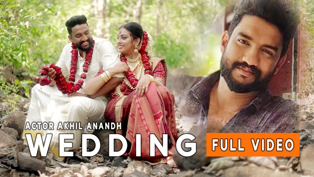 ACTOR AKHIL ANANDH  (പിച്ചാത്തി ഷാജി )  WEDDING FULL VIDEO 1080p