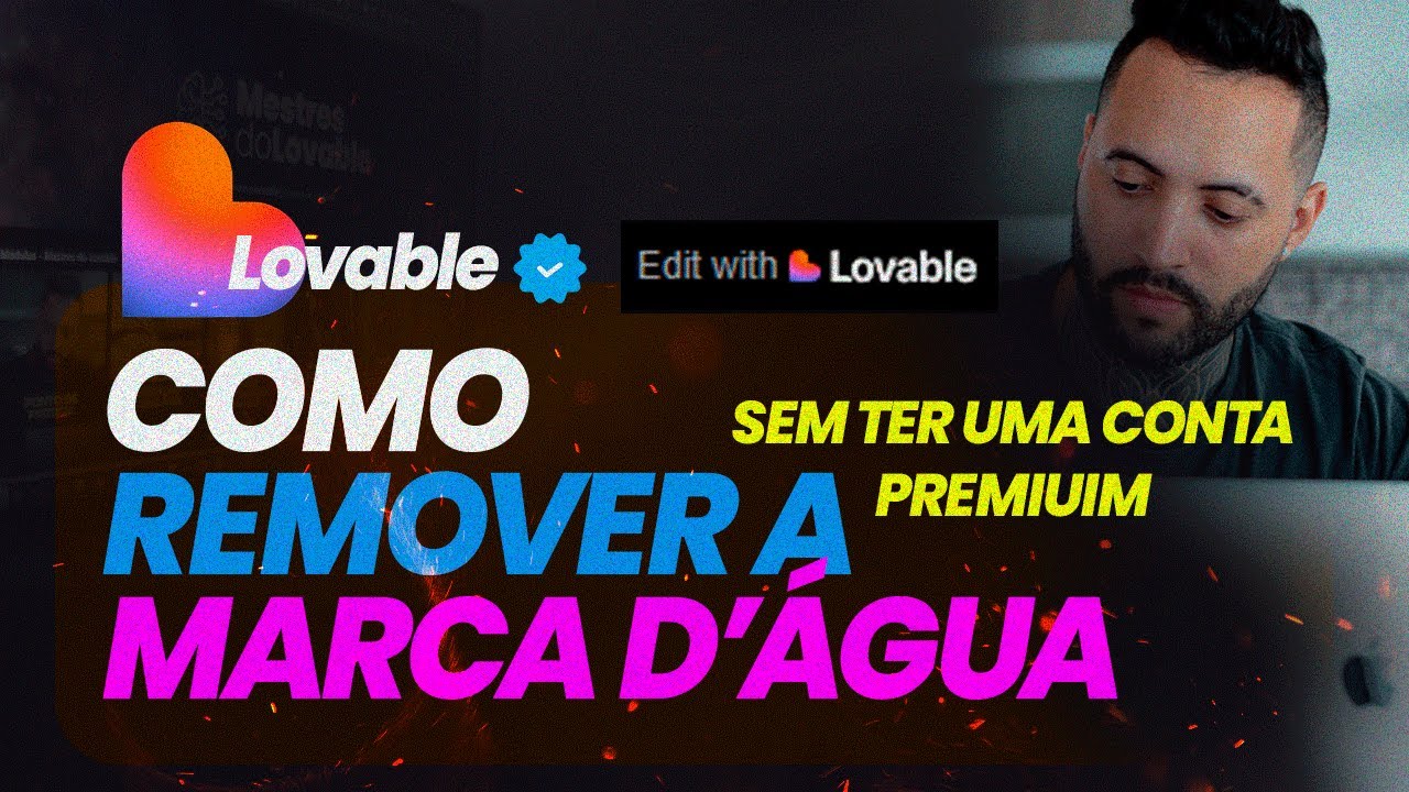 Como Remover a Marca D'água do Lovable (Sem Conta Premium!)