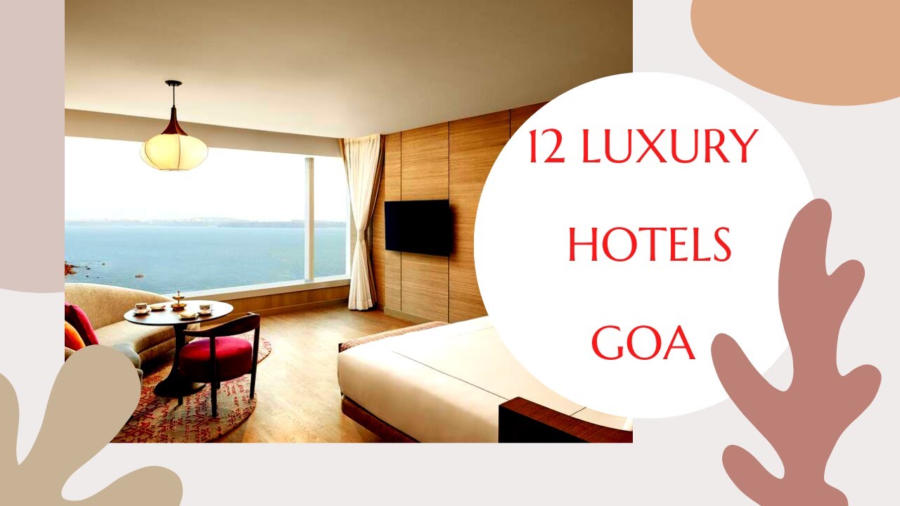 12 Luxury hotels in Goa. Watch this before planning a trip to Goa. Best hotels  in Goa.
