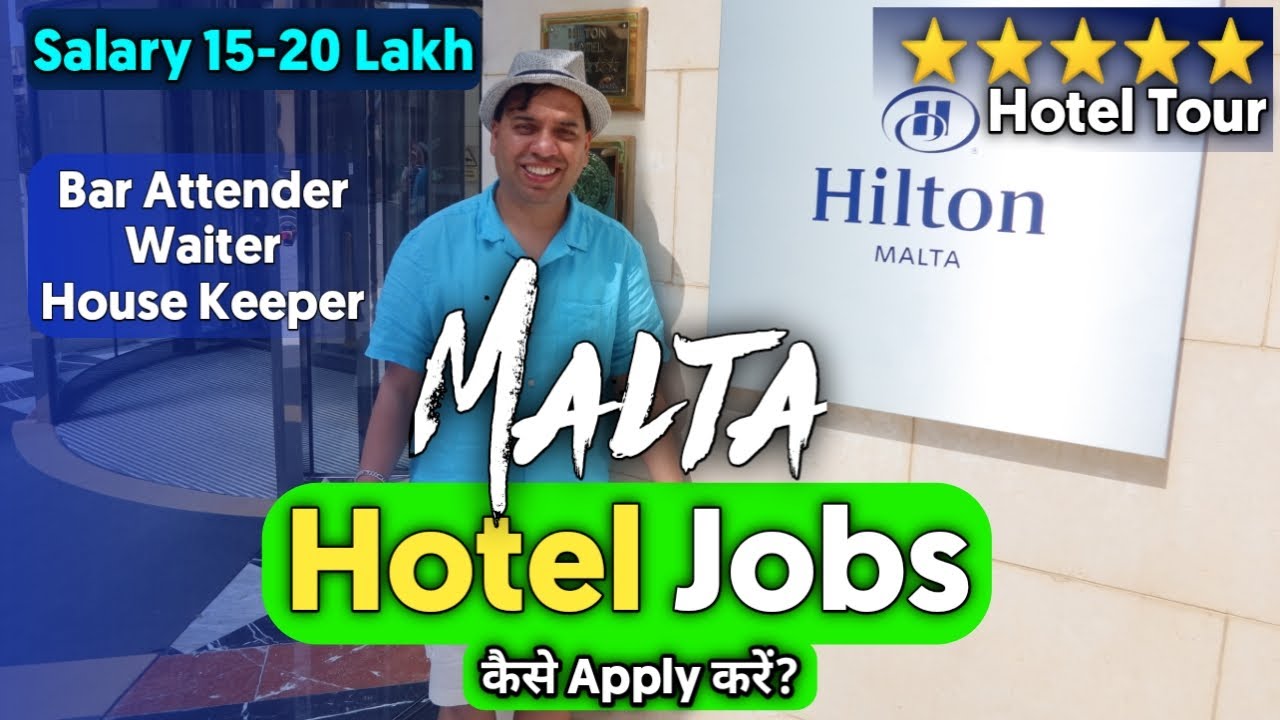 MALTA HOTEL JOBS | HOW TO APPLY MALTA HOTEL JOBS FROM INDIA | SALARY & LIFE OF MALTA HOTEL JOBS