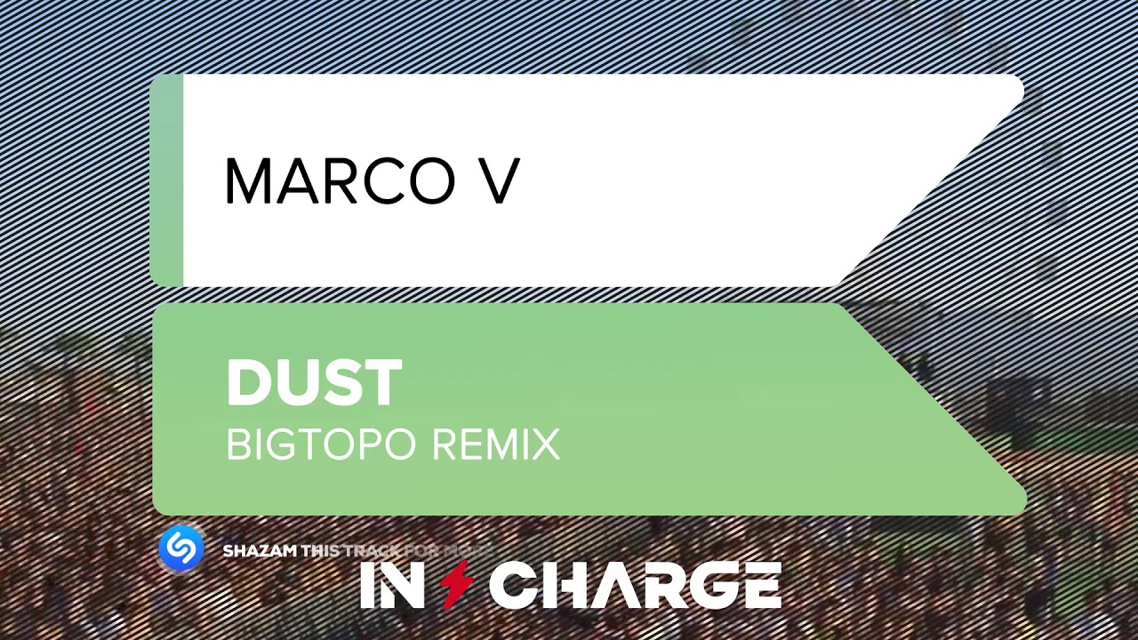 Marco V - Dust (Bigtopo Remix)