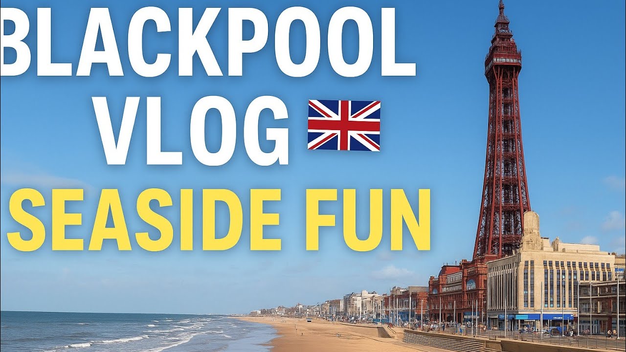 Things to Do in Blackpool UK 2025 🇬🇧 | Blackpool Tower, Beach & Attractions Guide