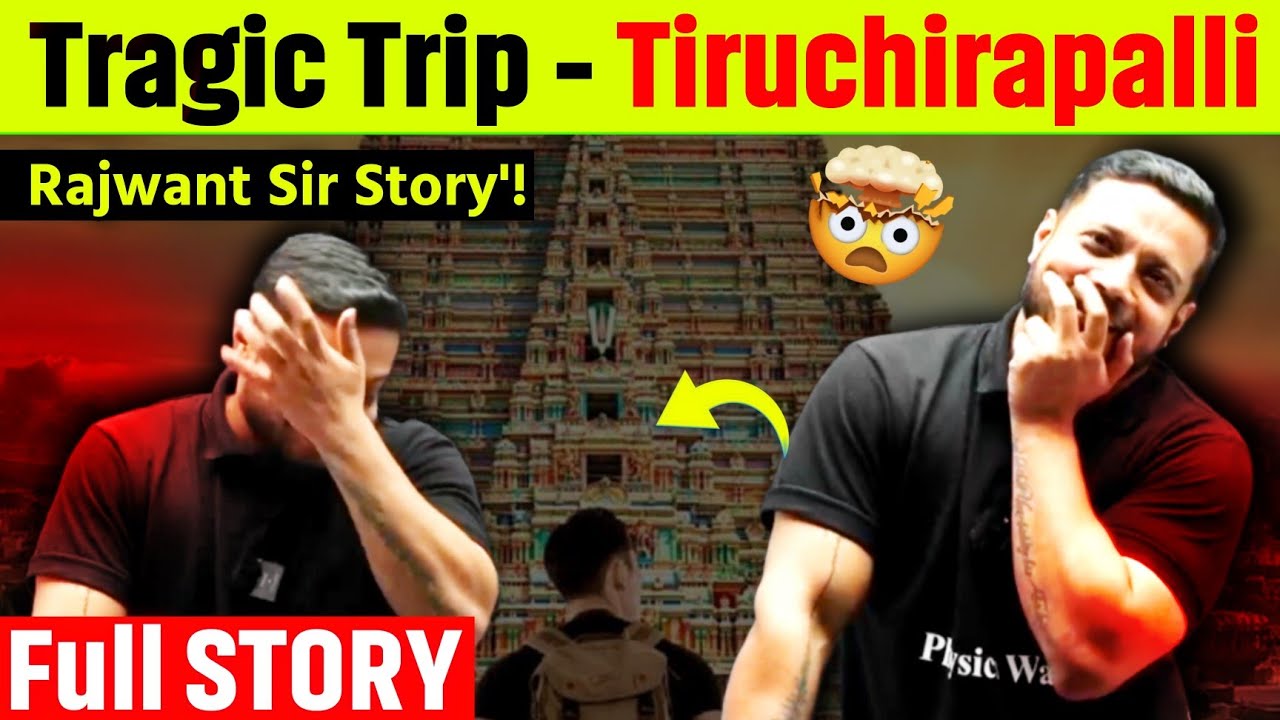 Tragic Trip - Tiruchirapalli | Story Time 🤯 | Rajwant Sir Roasted 🤯  | Rajwant Sir