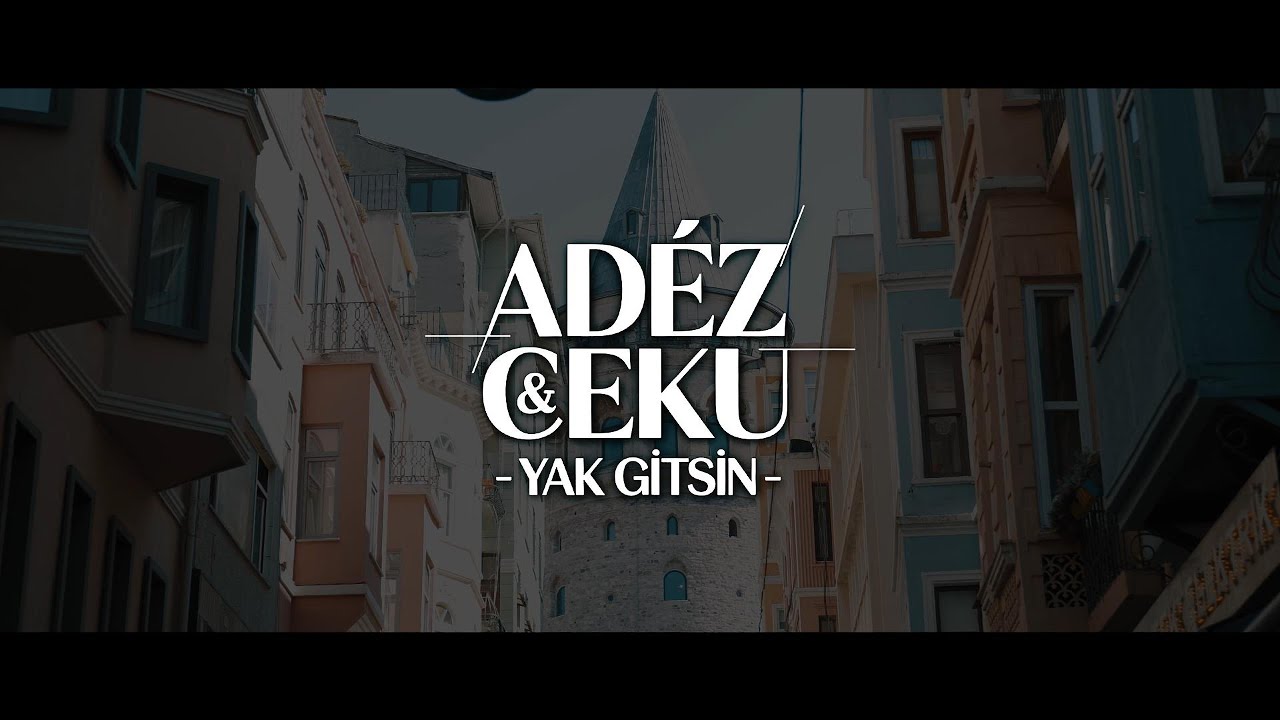 Ad&eacute;z x Ceku - Yak Gitsin [Official Video]